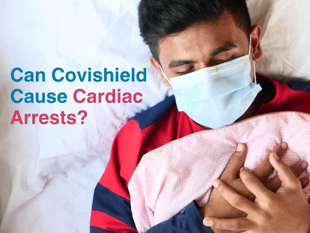 Can Covishield Cause Cardiac Arrests?