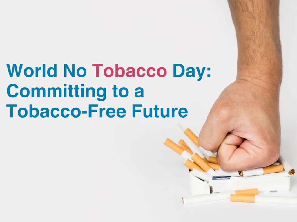 World No Tobacco Day Committing to a Tobacco-Free Future