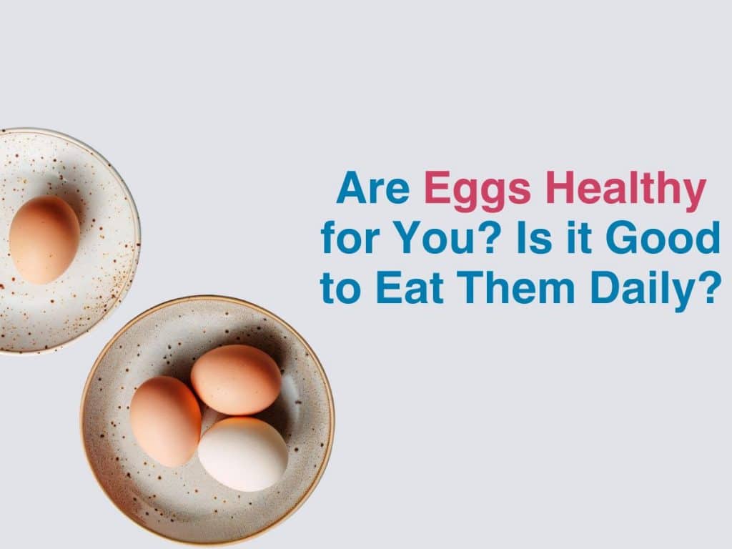 Health benefits of eating eggs daily