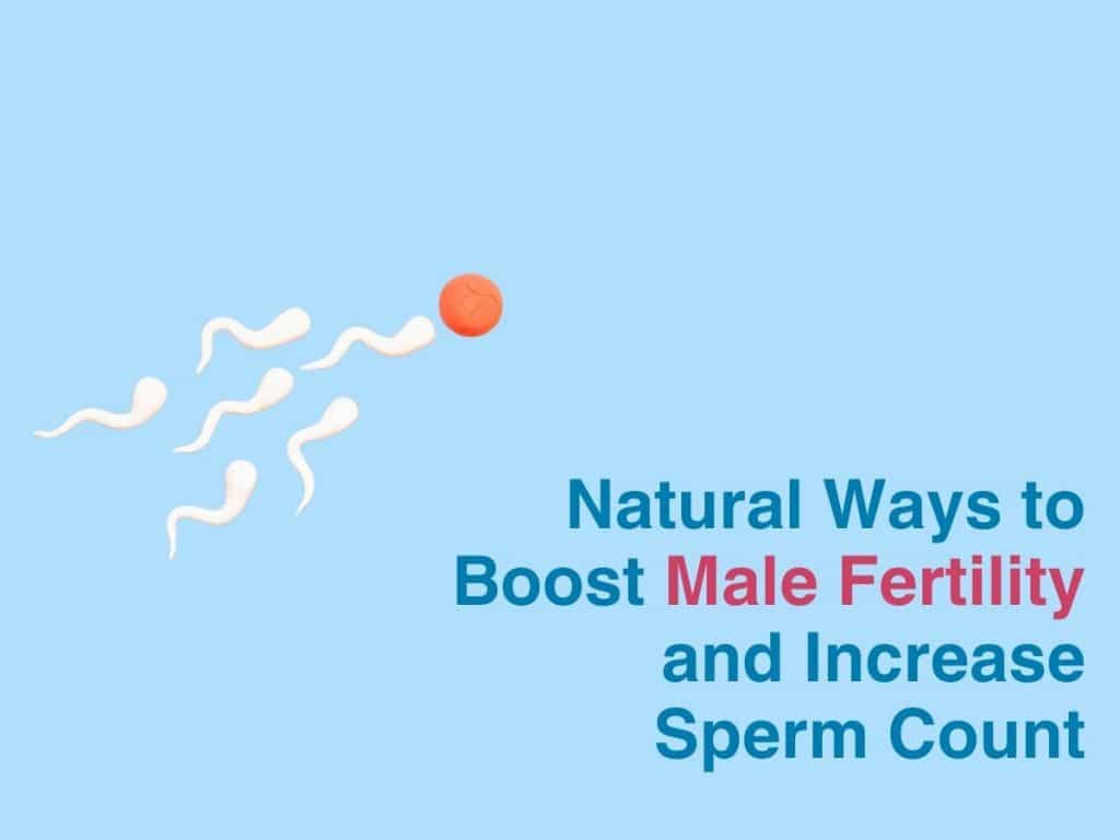 Natural methods to increase sperm count