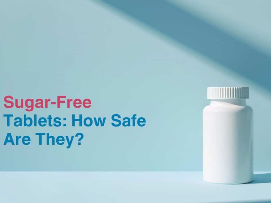 Safety of sugar-free tablets for diabetics