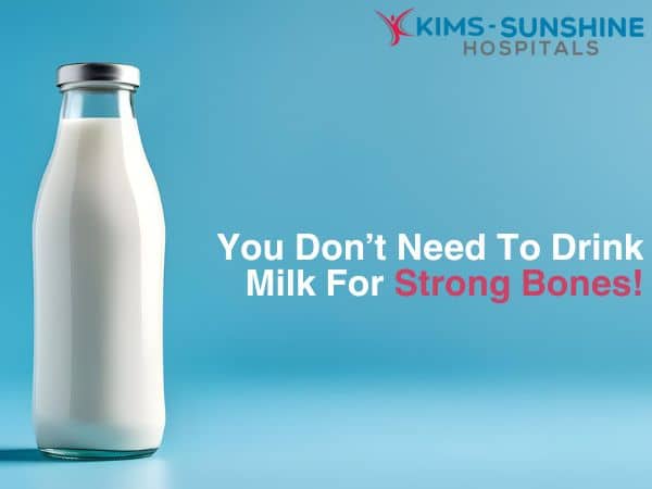 You Don’t Need To Drink Milk For Strong Bones!