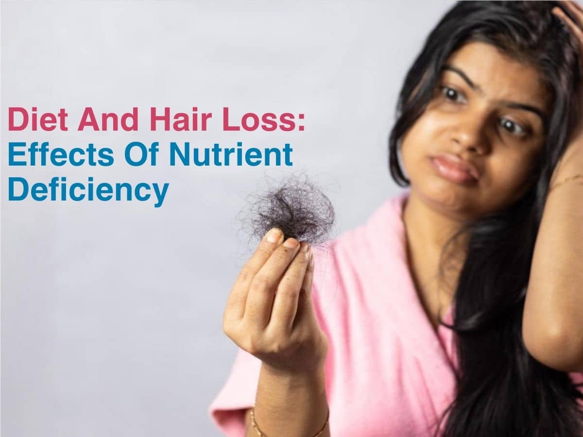 Diet and hair loss: effects of nutrient deficiency