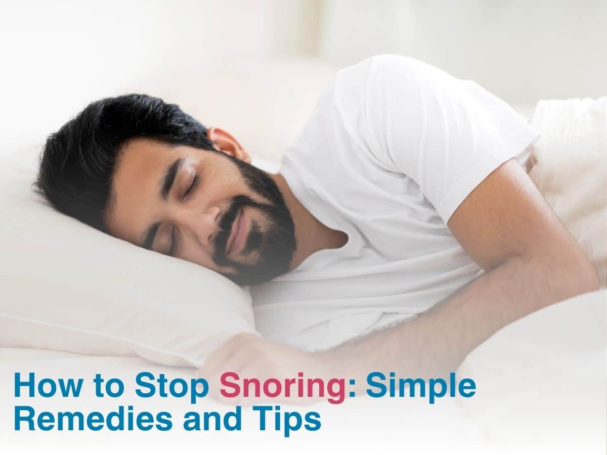 How to Stop Snoring: Simple Remedies and Tips