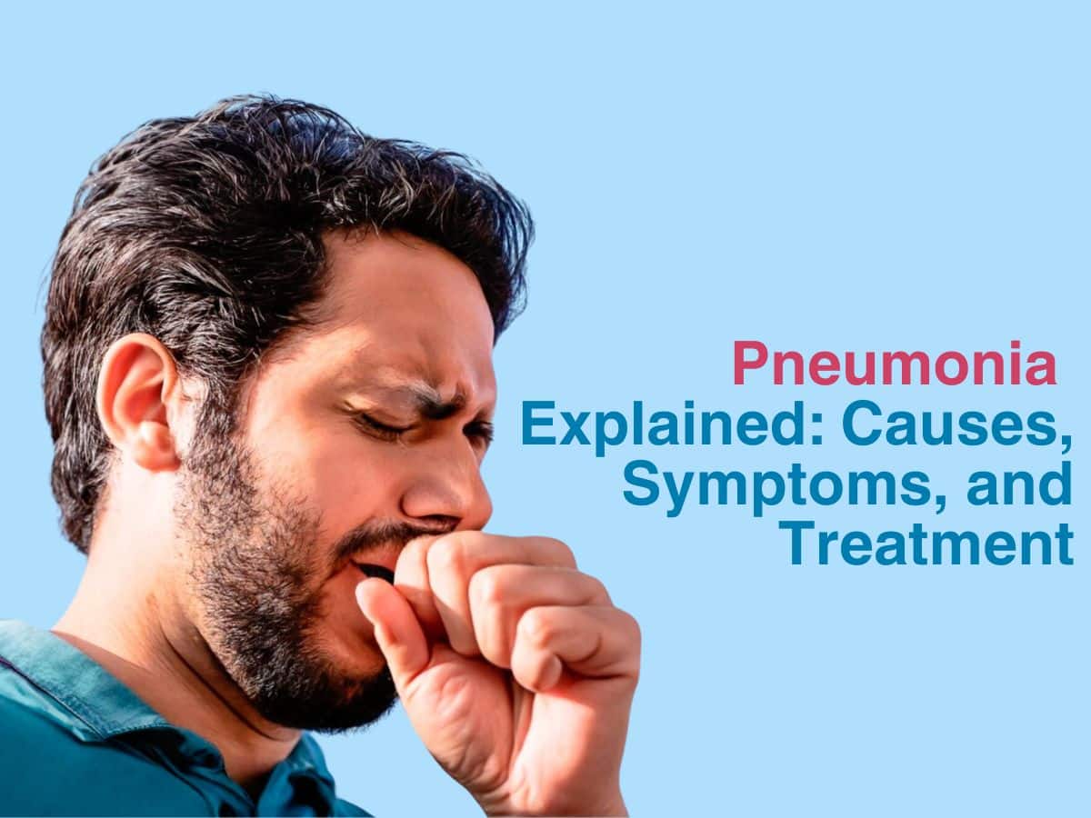 Pneumonia Explained: Causes, Symptoms, and Treatment