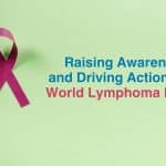 Raising Awareness and Driving Action on World Lymphoma Day