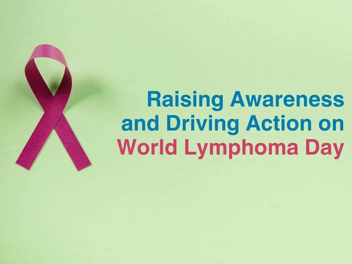 Raising Awareness and Driving Action on World Lymphoma Day