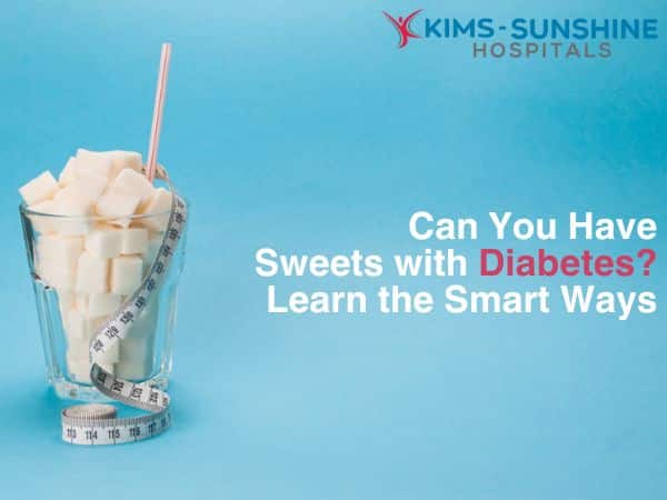 Can You Have Sweets with Diabetes? Learn the Smart Ways