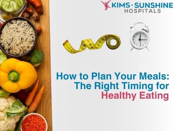 How to Plan Your Meals: The Right Timing for Healthy Eating