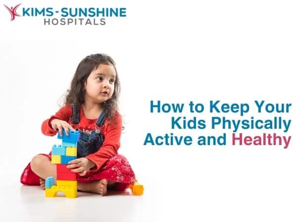 How to Keep Your Kids Physically Active and Healthy