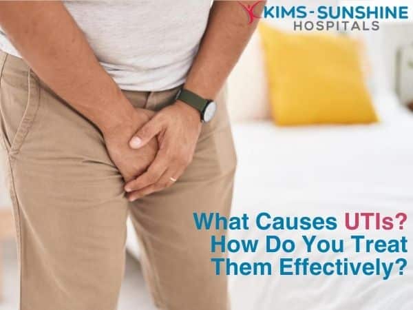 What Causes UTIs? How Do You Treat Them Effectively?