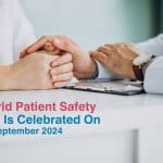 World Patient Safety Day Is Celebrated On 17 September 2024