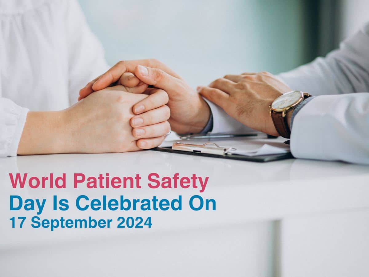 World Patient Safety Day Is Celebrated On 17 September 2024