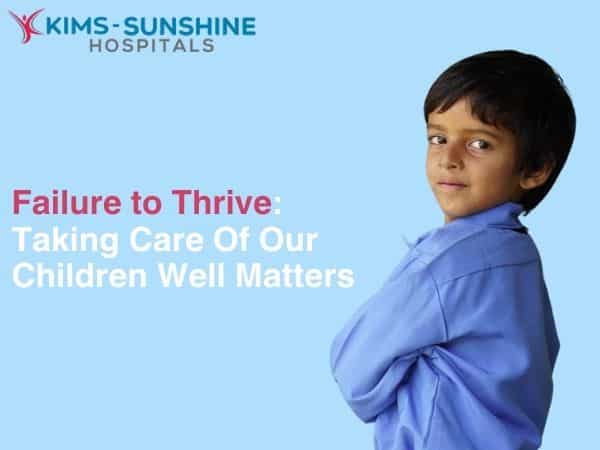 Failure to Thrive: Taking Care Of Our Children Well Matters