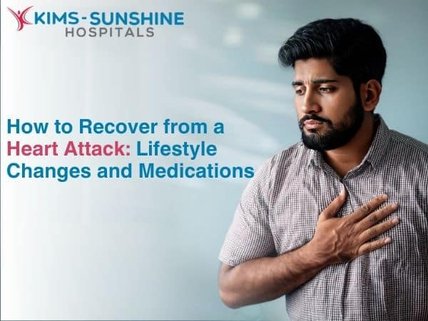 How to Recover from a Heart Attack: Lifestyle Changes and Medications