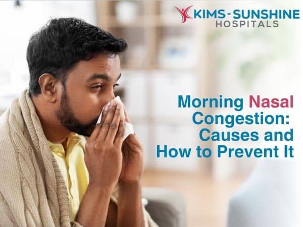 Morning Nasal Congestion: Causes and How to Prevent It