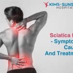 Sciatica Pain - Symptoms, Causes and Treatment