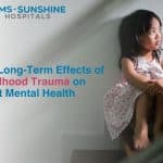 The Long-Term Effects of Childhood Trauma on Adult Mental Health