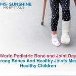 World Pediatric Bone and Joint Day - Strong Bones And Healthy Joints Mean Healthy Children