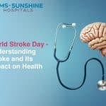 World Stroke Day - Understanding Stroke and Its Impact on Health