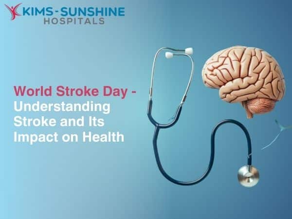 World Stroke Day - Understanding Stroke and Its Impact on Health