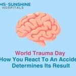 Is World Trauma Day- How You React To An Accident Determines Its Result