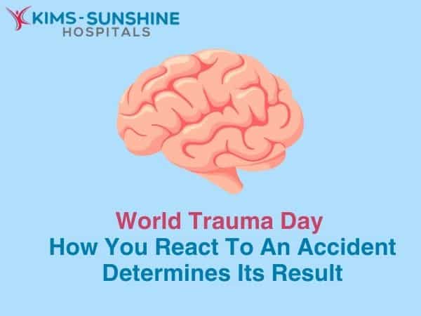 Is World Trauma Day- How You React To An Accident Determines Its Result