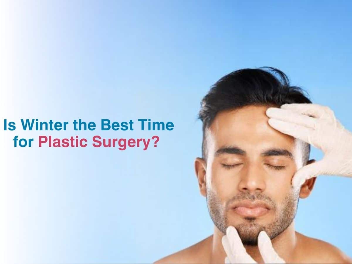 Is Winter the Best Time for Plastic Surgery?