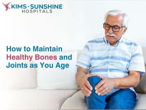 How to Maintain Healthy Bones and Joints as You Age