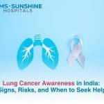 Lung Cancer Awareness in India Signs, Risks, and When to Seek Help