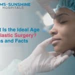 What Is the Ideal Age for Plastic Surgery? Myths and Facts