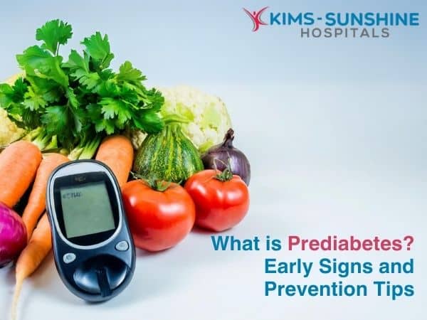 What is Prediabetes? Early Signs and Prevention Tips