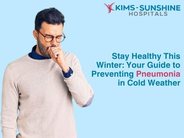 Stay Healthy This Winter: Your Guide to Preventing Pneumonia in Cold Weather