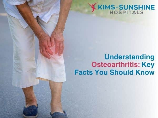 Understanding Osteoarthritis: Key Facts You Should Know