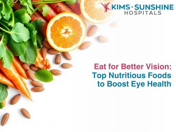 Eat for Better Vision: Top Nutritious Foods to Boost Eye Health