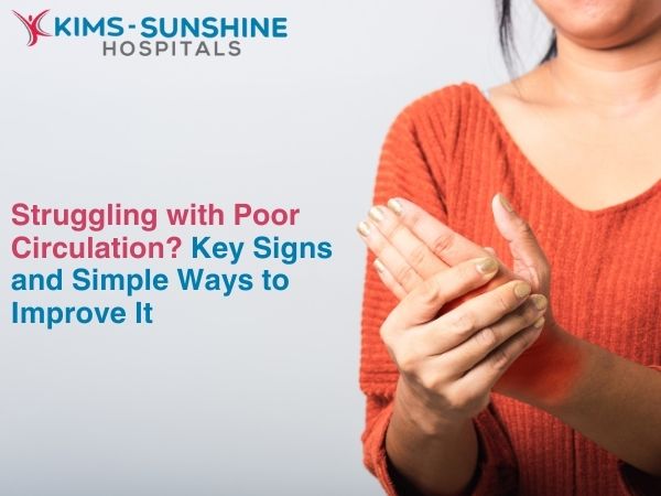 Struggling with Poor Circulation? Key Signs and Simple Ways to Improve It