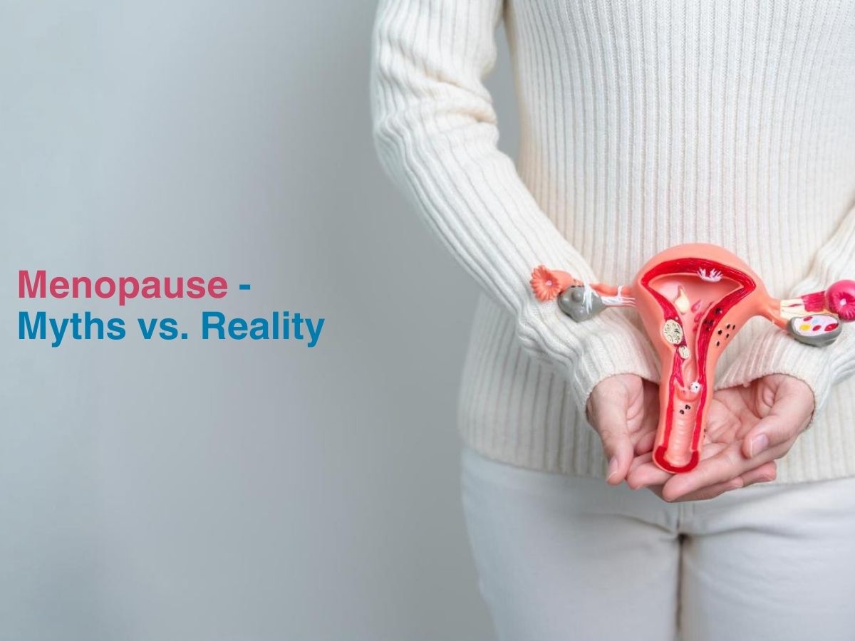 Menopause - Myths vs. Reality