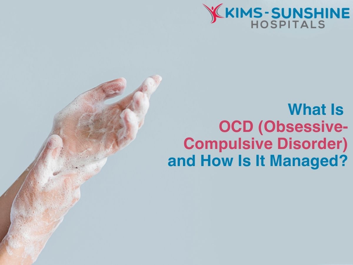 What Is OCD (Obsessive-Compulsive Disorder) and How Is It Managed?