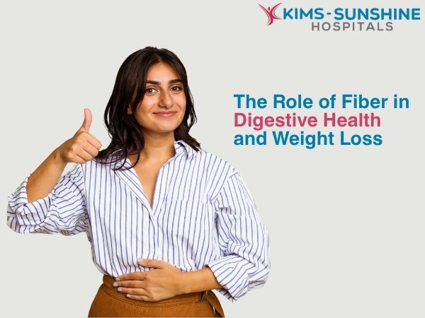 The Role of Fiber in Digestive Health and Weight Loss