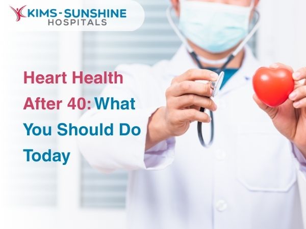 Heart Health After 40: What You Should Do Today