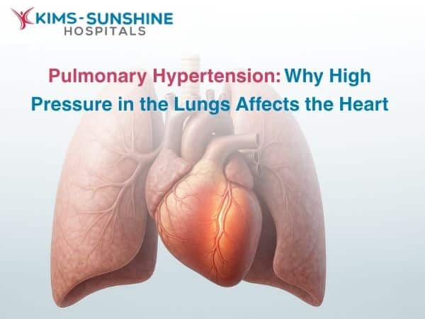 Oct-Pulmonary Hypertension_ Why High Pressure in the Lungs Affects the Heart