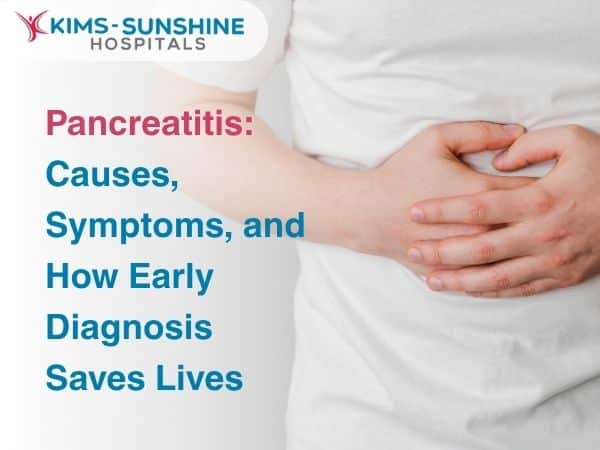 Oct-Pancreatitis_ Causes, Symptoms, and How Early Diagnosis Saves Lives